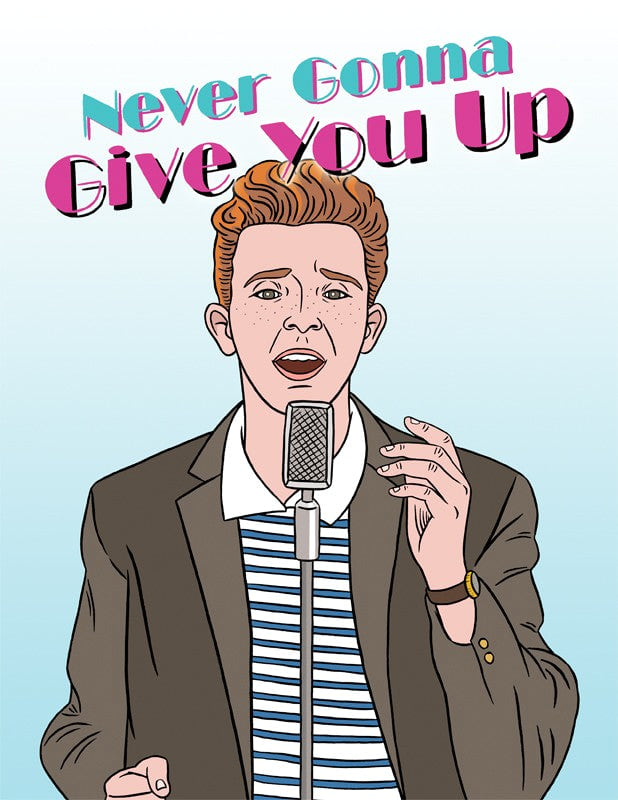 Never Gonna Give You Up - Rick Astley