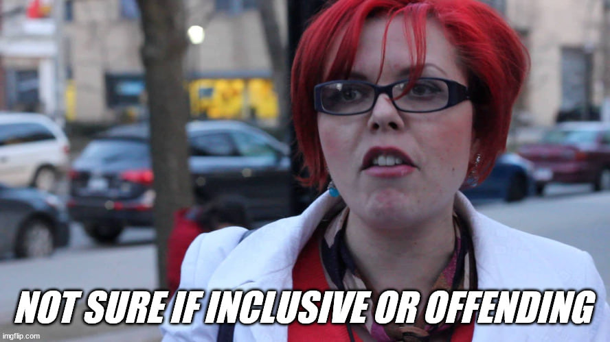 Not sure if inclusive or offending feminist meme